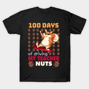 100 Days of driving my teacher nuts skateboard Squirrel T-Shirt